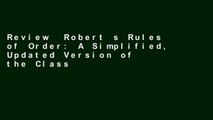 Review  Robert s Rules of Order: A Simplified, Updated Version of the Classic Manual of