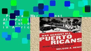 Popular War Against All Puerto Ricans: Revolution and Terror in America s Colony