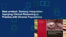 Best product  Sensory Integration: Applying Clinical Reasoning to Practice with Diverse Populations