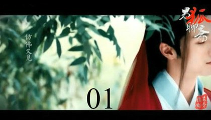 01 • Nam Hồ Liêu Trai: Tú Lang • The Male Fairy Fox Of Liaozhai