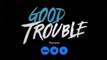 Good Trouble - Sneak Peek Saison 1
