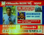 #CBI Bosses war: India's top probe force, 12 CBI officials transferred; Asthana writes letter to CVC