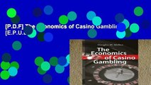 [P.D.F] The Economics of Casino Gambling [E.P.U.B]