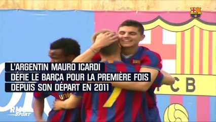 Avant l'Inter, le Barça poste les buts d'Icardi avec la Masia