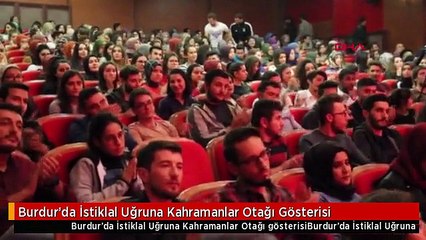 Burdur'da İstiklal Uğruna Kahramanlar Otağı Gösterisi