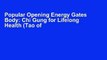 Popular Opening Energy Gates Body: Chi Gung for Lifelong Health (Tao of Energy Enhancement) E-book