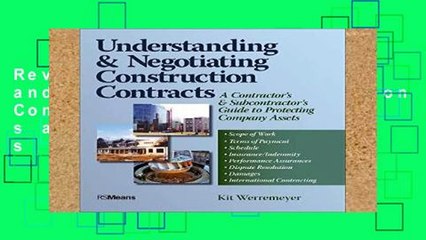 Review  Understanding and Negotiating Construction Contracts: A Contractor s and Subcontractor s