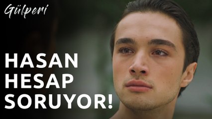 Gülperi | 6.Bölüm - Hasan Hesap Soruyor!