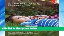 [P.D.F] Adobe Photoshop Elements 2018 Classroom in a Book (Classroom in a Book (Adobe))