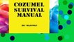F.R.E.E [D.O.W.N.L.O.A.D] Cozumel Survival Manual 2017 [E.P.U.B]