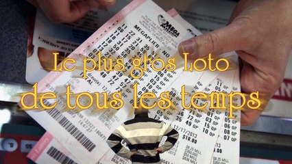 Le plus gros Loto de tous les temps