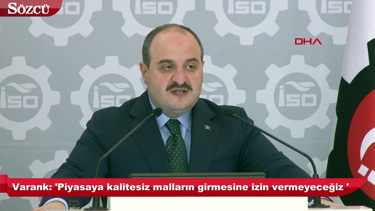 Bakan Varank 'Piyasaya kalitesiz malların girmesine izin vermeyeceğiz'