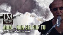 ARIA... NON SEI PIU' TU   (Adriano Celentano)