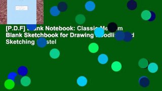 [P.D.F] Blank Notebook: Classic Medium Blank Sketchbook for Drawing Doodling and Sketching (Pastel