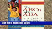 Best product  The ABCs of the ADA: Your Early Childhood Program s Guide to the Americans with