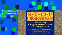 Popular Stop Obsessing!: How to Overcome Your Obsessions and Compulsions