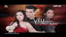 Yêu Trong Cuồng Hận Tập 11 - Full Màn Hình - (Bản Chuẩn HTV2 Lồng Tiếng) - Phim Thái Lan - Phim Yeu Trong Cuong Han Tap 11 - Yeu Trong Cuong Han Tap 12