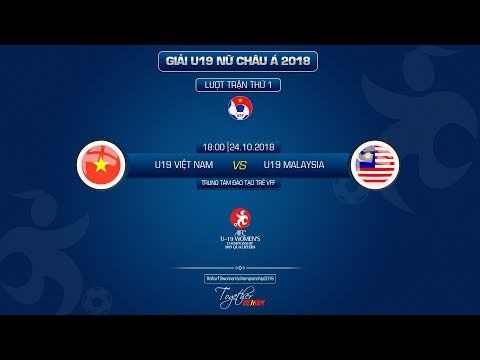 TRỰC TIẾP | U19 VIỆT NAM vs U19 MALAYSIA | VÒNG LOẠI U19 NỮ CHÂU Á | VFF Channel