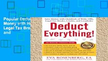 Popular Deduct Everything!: Save Money with Hundreds of Legal Tax Breaks, Credits, Write-Offs, and
