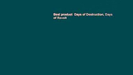 Best product  Days of Destruction, Days of Revolt