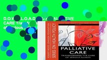 D.O.W.N.L.O.A.D [P.D.F] PALLIATIVE CARE Transforming the Care of Serious (Public Health/Robert
