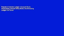 Popular 4 Column Ledger: Account Book, Accounting Journal Entry Book, Bookkeeping Ledger For Small