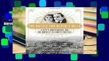 D.O.W.N.L.O.A.D [P.D.F] The Battle for Beverly Hills: A City s Independence and the Birth of
