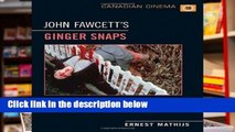 [P.D.F] John Fawcett s Ginger Snaps (Canadian Cinema 10) [A.U.D.I.O.B.O.O.K]