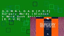 D.O.W.N.L.O.A.D [P.D.F] Surgery Words (Stedman s Word Book Series) [E.P.U.B]