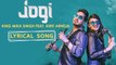 Jogi (Lyrical Song) | King Mika Singh Ft. Kirti Arneja | Kaptan Laadi & RDK |  New Punjabi Song 2017