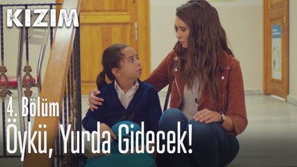 Öykü'yü yurda götürecekler - Kızım 4.  Bölüm