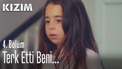Kesin terk etti beni... - Kızım 4.  Bölüm