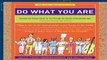 Popular Do What You Are: Discover the Perfect Career for You Through the Secrets of Personality