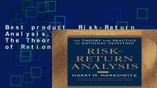 Best product  Risk-Return Analysis, Volume 2: The Theory and Practice of Rational Investing