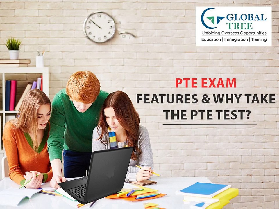 PTE Exam Preparation | Why take the PTE Test? - Global Tree, India