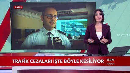 Trafik Cezaları İşte Böyle Kesiliyor
