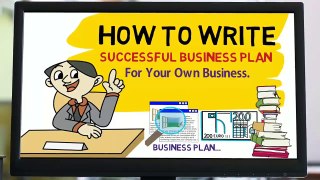 How to Write a Successful Business Plan for Your Own Business