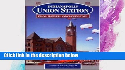 F.R.E.E [D.O.W.N.L.O.A.D] Indianapolis Union Station [E.B.O.O.K]
