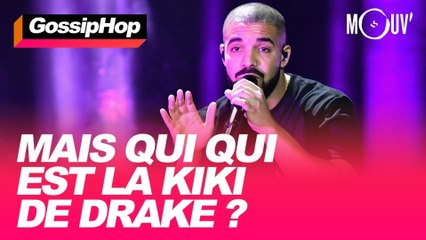 Mais qui qui est la kiki de Drake ?