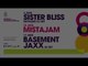 Three Friday Nights 2016 -  Sister Bliss (Faithless DJ Set), MistaJam & Basement Jaxx