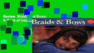 Review  Braids and Bows: A Book of Instruction (Klutz)