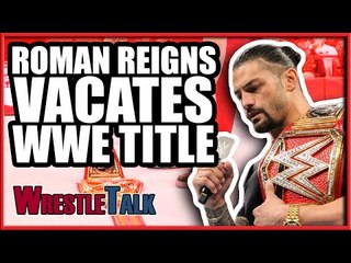 Roman Reigns Vacates WWE Universal Title Due To Leukemia | WWE Raw, Oct. 22, 2018 Review