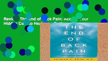 Review  The End of Back Pain: Access Your Hidden Core to Heal Your Body
