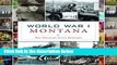 [P.D.F] World War I Montana: The Treasure State Prepares (Military) [P.D.F]