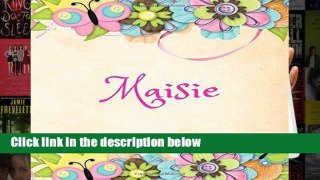 F.R.E.E [D.O.W.N.L.O.A.D] Maisie: Personalized Name Journal Composition Notebook [A.U.D.I.O.B.O.O.K]