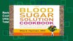 Review  The Blood Sugar Solution Cookbook: More Than 175 Ultra-Tasty Recipes for Total Health and