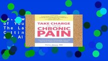 Review  Take Charge of Your Chronic Pain: The Latest Research, Cutting-Edge Tools, and Alternative