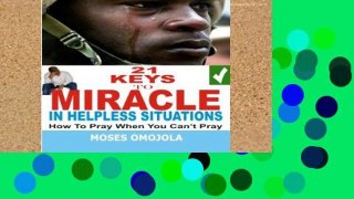 Review  21 Keys To Miracle In Helpless Situations