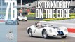 Getting close to the Edge in a Lister Knobbly
