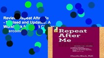 Review  Repeat After Me - Revised and Updated: A Workbook for Adult Children Overcoming
